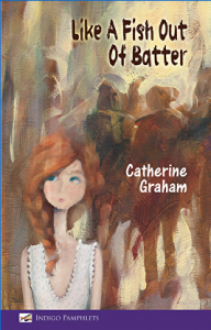Like a Fish Out Of Batter by Catherine Graham