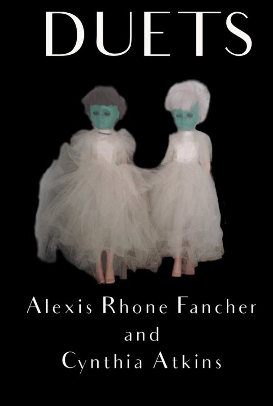Duets by Alexis Rhone Fancher and Cynthia Atkins